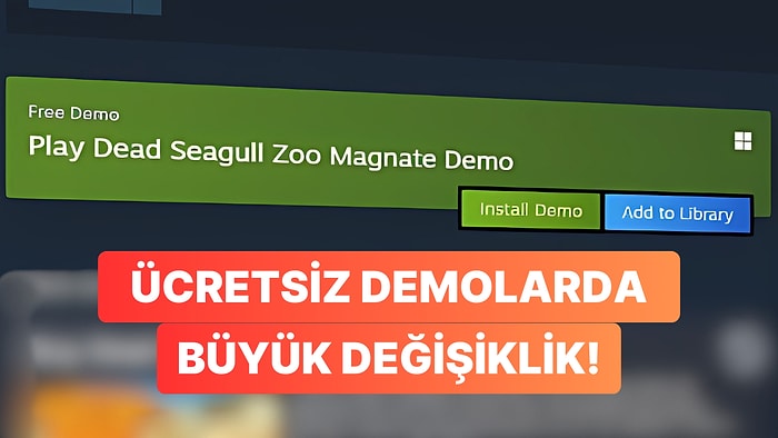 Steam Ücretsiz Demoları Öne Çıkartıyor: Daha Kolay Erişebileceğiz