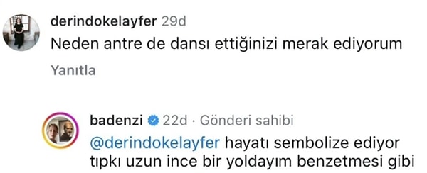 Videoyu gören bir kullanıcı "neden antrede dans ettiğinizi merak ediyorum" yorumunda bulununca boş geçmeyen İşçil'den gelen "uzun ince bir yol" cevabı kelimeleri kifayetsiz bıraktı.