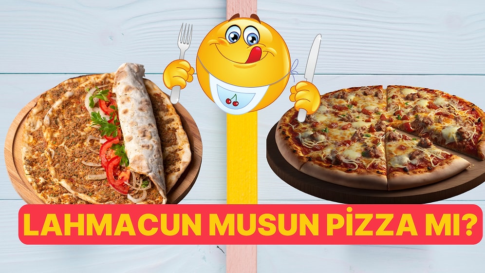 Sana Göre Olan Lahmacun mu Pizza mı?