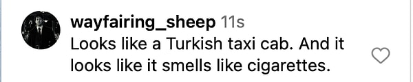 'Türk taksi arabasına benziyor. Ve sanki içi sigara kokuyormuş gibi görünüyor...'