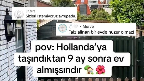 Hollanda'da Ev Alan Kişiye Yapılan Yorumlar Sinirinizi Zıplatacak