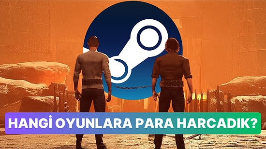 Steam Türkiye'de Haftanın En Çok Satanları: Çileden Çıkmaya Bayıldık!