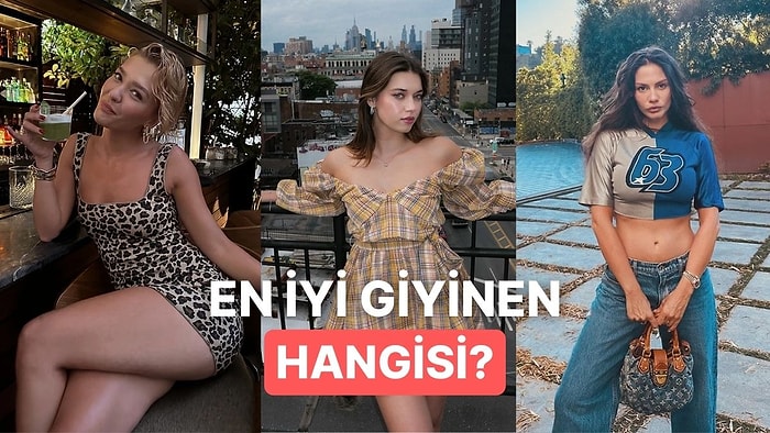 Ünlülerin Olay Yaratacak Kombinlerini Bir Araya Getirdik! Senin Favorin Hangisi?