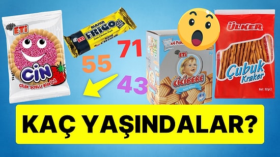 Elimizden Düşmeyen Atıştırmalıkların Yaşlarını Öğrenince Şaşıracaksın!