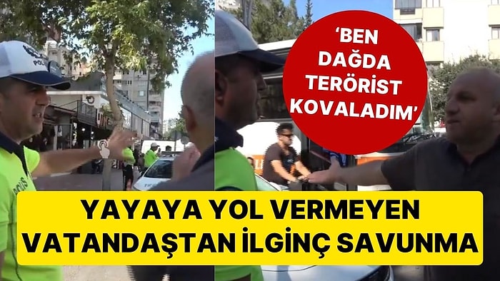 Yayaya Yol Vermeyen Vatandaştan İlginç Savunma! 'Ben Dağda Terörist Kovalamış İnsanım, Nasıl Yol Vermem?'