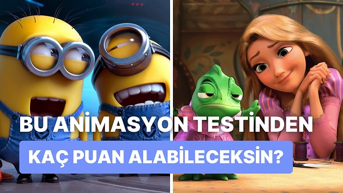 Bu Animasyon Filmleri Testinden Kaç Puan Alabileceksin?