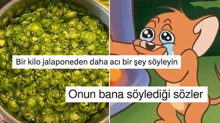 Bir Kilo Jalapenodan Daha Acı Bir Şey Söylenmesi İstenenlerden Gözlerinizi Yaşartacak Cümleler