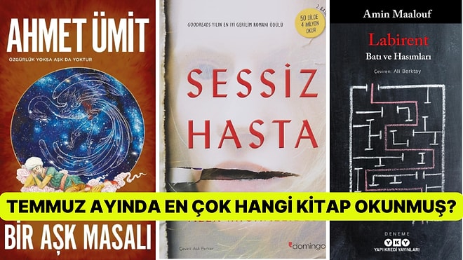 Kitap Kurtlarının Tercihi Olan Temmuz Ayının En Çok Satan Kitapları