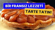 Bir Fransız Lezzeti: Tarte Tatin Nasıl Yapılır? Tarte Tatin Yapmanın Püf Noktası