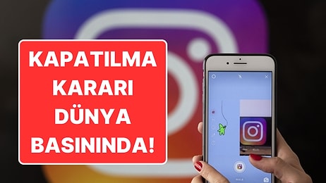 Instagram’a Erişim Engeli Dünyada da Gündem Oldu: “Hiçbir Gerekçe Gösterilmedi”