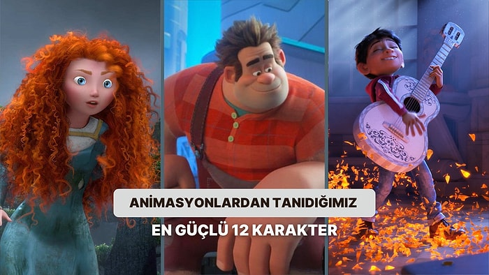 Animasyonlardan Tanıdığımız En Güçlü 12 Karakter