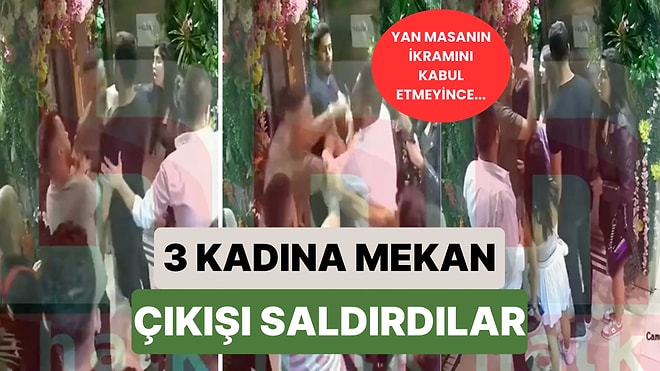 Bir Meyhanede Eğlenmek İsteyen 3 Kadın Şampanya İkramını Kabul Etmeyince Saldırıya Uğradı