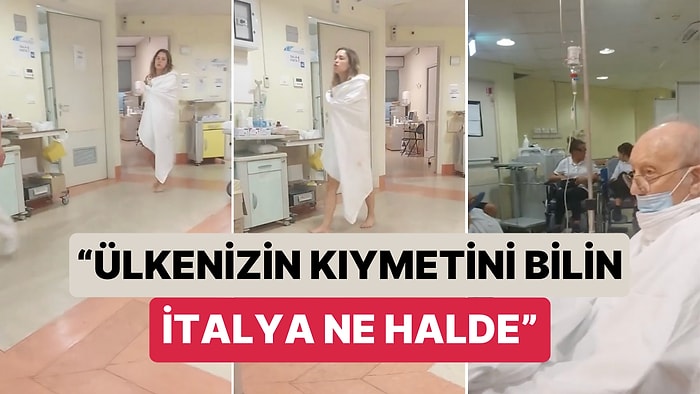 İtalya'da Acil Serviste Tedavi Olan Bir Türk "Ülkemizin Kıymetini Bilin" Diyerek Yaşadıklarını Paylaştı