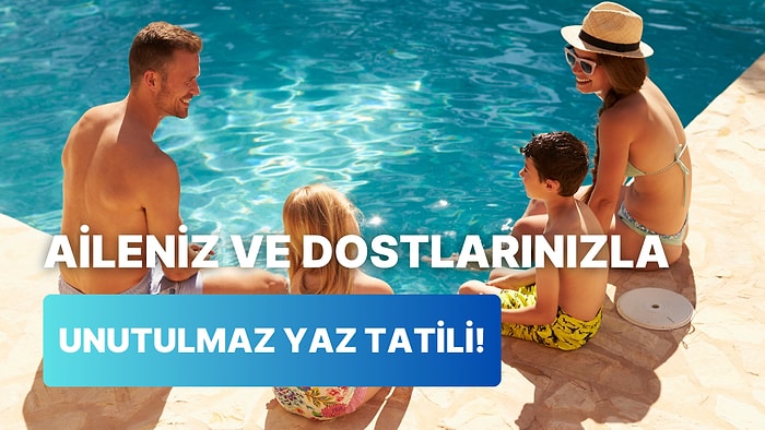 Kalabalık Arkadaş Grupları Sözümüz Size: Yaz Tatilinde Villa Kiralamanın 10 Faydası