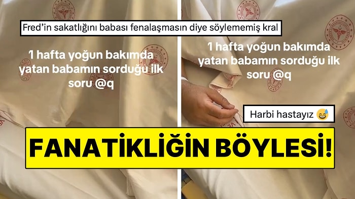 Yoğun Bakımda Bile Fenerbahçe'yi Soran Babanın Fanatikliği Karşısında Şapka Çıkaracaksınız