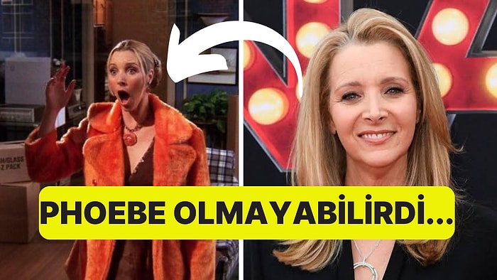 Friends'in Phoebe'si Lisa Kudrow, Çok Sevilen Diziden Neden Kovulduğunu Anlattı