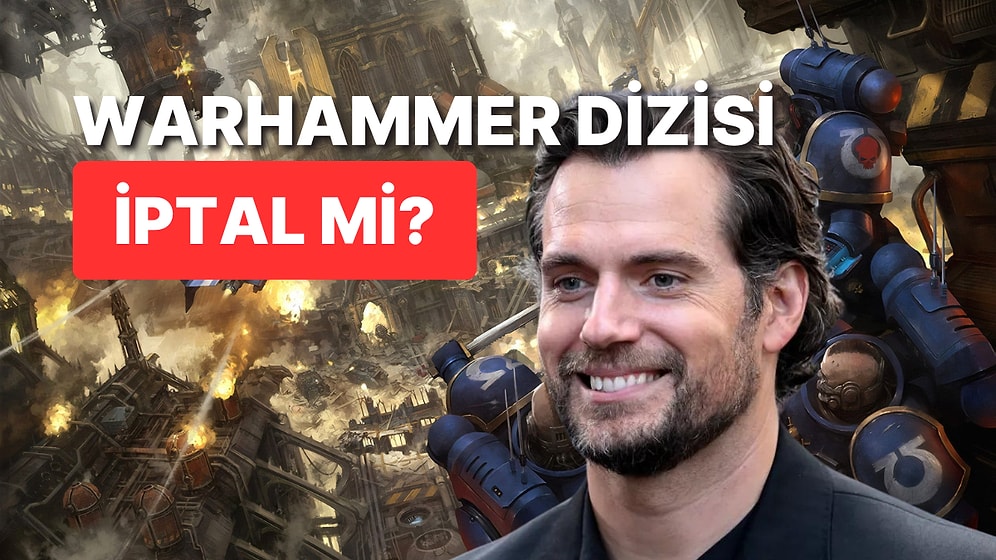 Henry Cavill'li Warhammer 40,000 Dizisi İptalin Eşiğinde Olabilir!