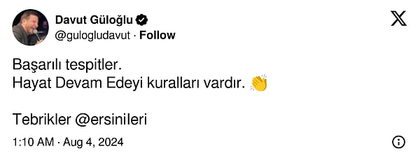 Bu 'şaheser' parçanın sanatçısı Davut Güloğlu da Ersin İleri'nin bu yorumunu alıntılayıp 'Hayat Devam Edeyi kuralları vardır' dedi.