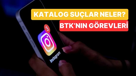 Instagram'a Erişim Engeli Devam Ediyor: BTK'nın Görevleri Nelerdir? 'Katalog Suçlar' Ne Demek?