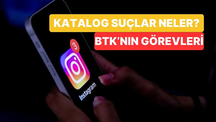 Instagram'a Erişim Engeli Devam Ediyor: BTK'nın Görevleri Nelerdir? 'Katalog Suçlar' Ne Demek?