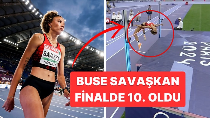 Buse Savaşkan Paris 2024'te Kadınlar Yüksek Atlama Finali’nde 10. Oldu