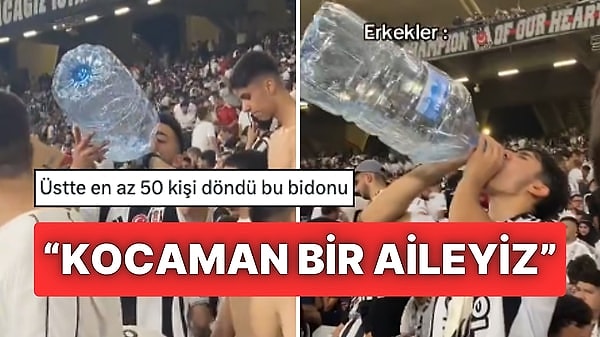 "Kocaman Bir Aileyiz" Sözünün Hakkını Veren Beşiktaş Taraftarı: Aynı Damacanadan Onlarca Kişi Su İçti