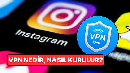 VPN Nedir, PC ve Mobil İçin Nasıl Kullanılır? VPN Açmak Ücretli mi, Bedava mı? VPN Riskleri Nelerdir?