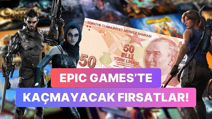 Epic İndirimleri'nde 50 TL ve Altına Alabileceğiniz Harika Oyunlar