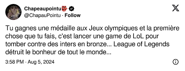 "Olimpiyatlarda madalya kazanıyorsunuz ve ilk yaptığınız şey LoL'e başlayıp bronz oyunculara karşı mağlup olmak oluyor... League of Legends herkesin mutluluğunu yok ediyor..."