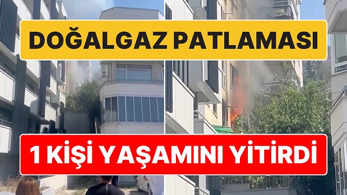 Ankara'da Doğalgaz Patlaması: 1 Kişi Hayatını Kaybetti