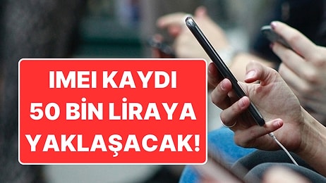 Yeniden Değerleme Oranı (YDO) Zammı Geliyor: IMEI Kayıp Ücreti 50 Bin Liraya Yaklaşacak!