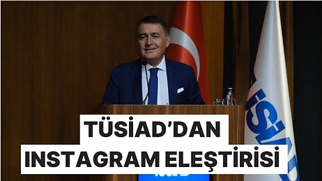 Instagram Yasağına TÜSİAD da Sessiz Kalmadı: "Kapatmayı Doğru Bulmuyoruz"