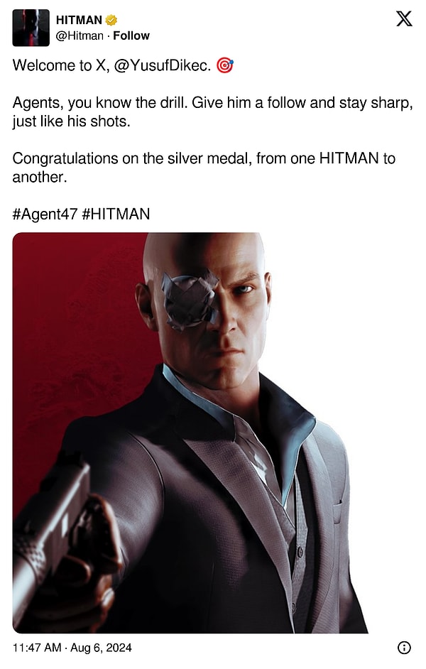 Ve Dikeç'in X'e katılmasına Hitman'in resmi X hesabı da sessiz kalmayarak milli atıcımızı karşıladı!