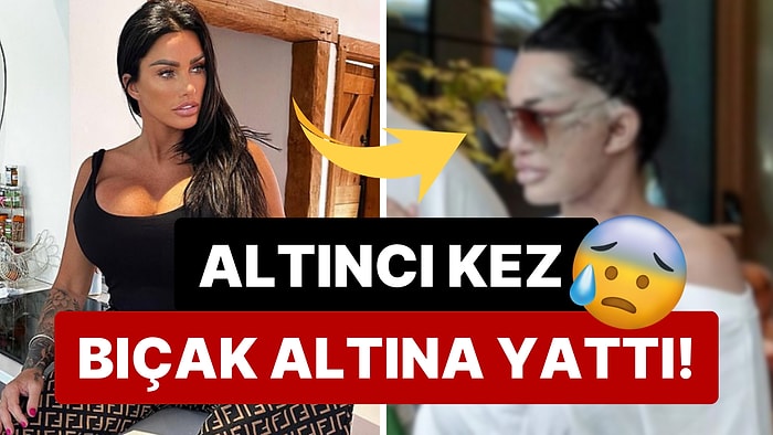 Hızını Alamadı: Katie Price Altıncı Estetik İşlemini Yaptırmak İçin Kendini Yine Türk Doktorlarına Emanet Etti