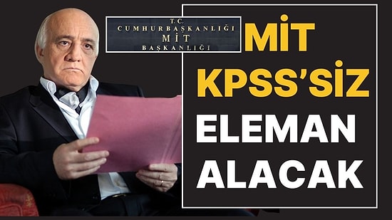 MİT, KPSS Şartı Olmadan Personel Alacak: İstenen Nitelikler Belli Oldu!
