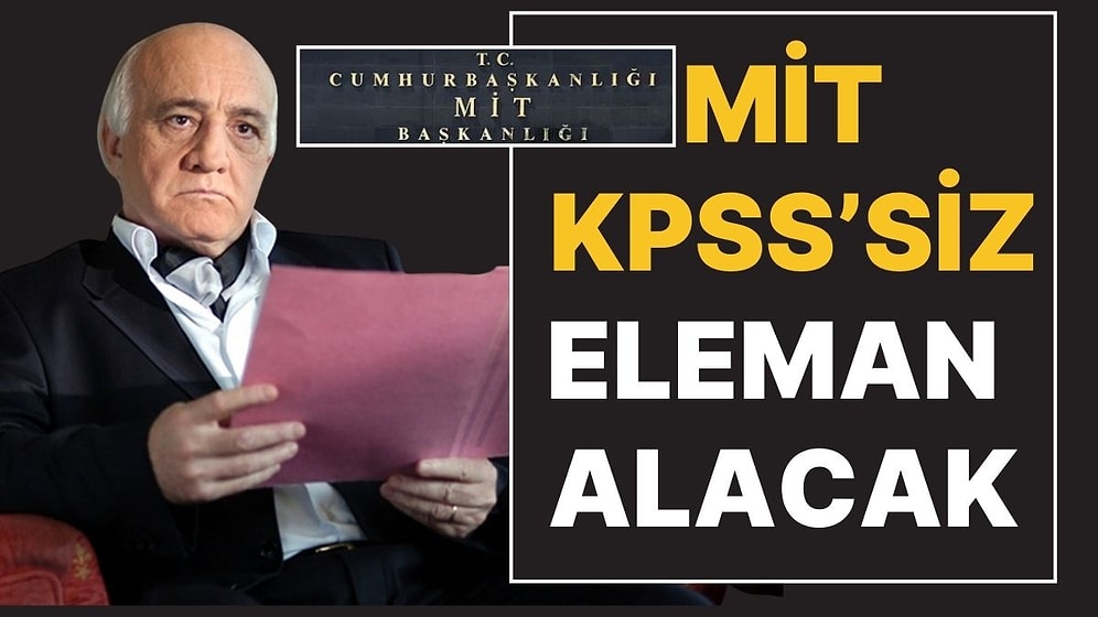 MİT, KPSS Şartı Olmadan Personel Alacak: İstenen Nitelikler Belli Oldu!