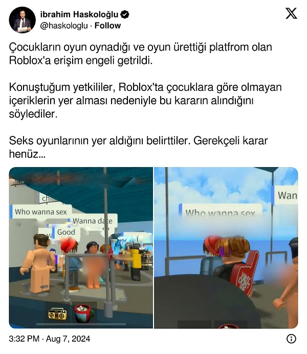 Oyun dünyasıyla da yakından ilgilenen gazeteci İbrahim Haskoloğlu ise gerekçeli karar henüz eline ulaşmasa da ulaştığı yetkililerden Roblax'a getirilen erişim engelinin sebebini öğrendiğini aktardı. 👇