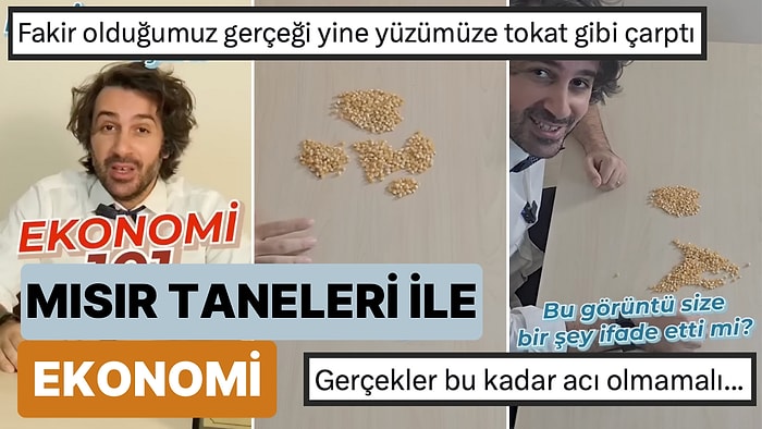 Herkesin Anlayabileceği Şekilde Anlatmış: Mısır Taneleri ile Yapılan Bu Ekonomi Yorumu Canınızı Biraz Sıkacak