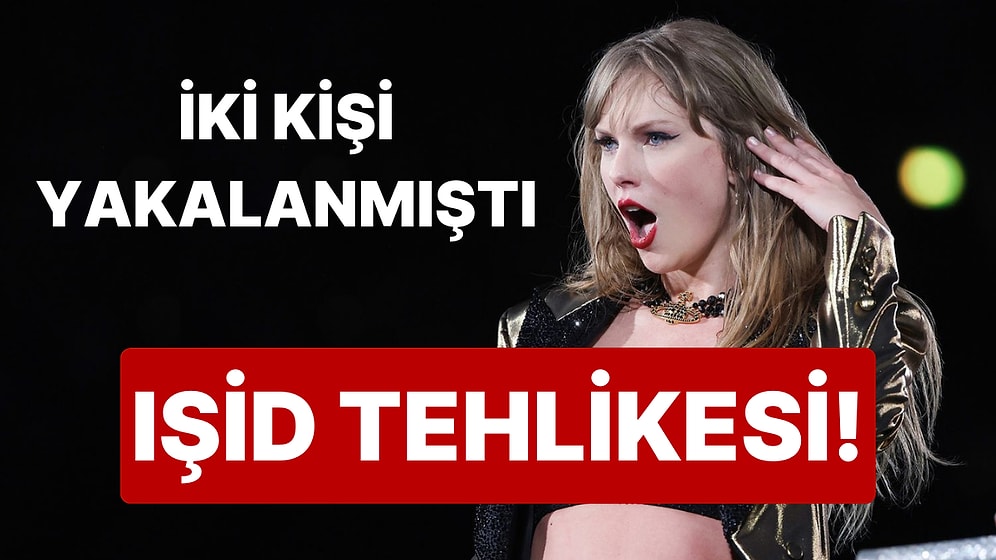 Taylor Swift'in Avusturya'daki Üç konseri "Terör Tehdidi" Nedeniyle İptal Edildi!