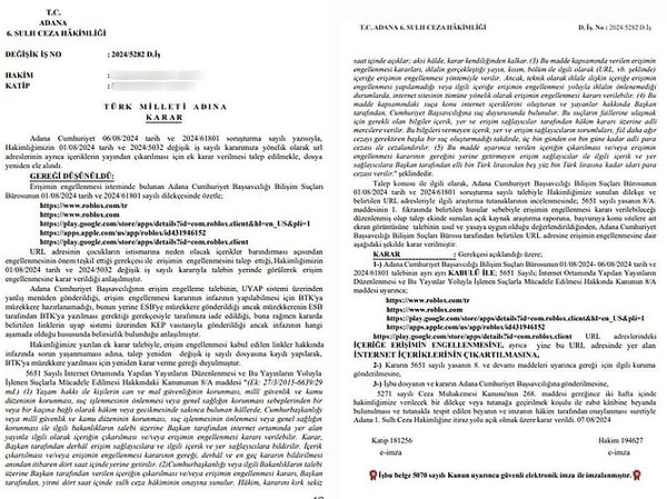 Milyonlarca çocuğun çevrimiçi oyun oynadığı Roblox, Adana 6. Sulh Ceza Mahkemesi’nin aldığı kararla erişime engellenmişti. Roblox’un kapatılmasına sebep olarak istismara varan içeriklerin yer alaması gösteriliyordu. Mahkemenin aldığı kararın tam sayfa metni yayınlandı.