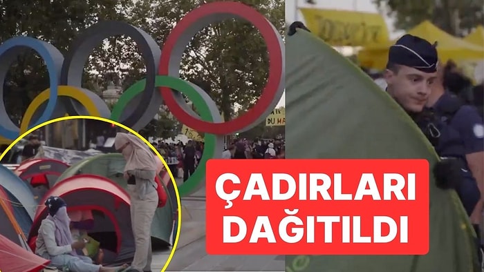 Paris Polisi, Olimpiyat Halkaları Yanındaki Evsiz Çadırlarını Dağıttı