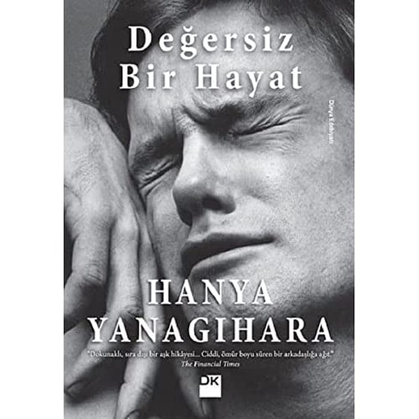 11. Değersiz Bir Hayat - Hanya Yanagihara