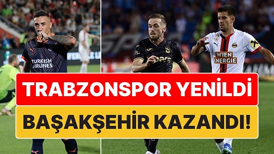 Avrupa Ligi'nde Üzüldük, Konferans Ligi'nde Sevindik: Trabzonspor Yenildi, Başakşehir Kazandı!