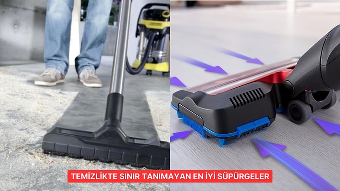 Tozun Tek Bir Zerresine Bile Dokunmak İstemeyenler İçin Toz Torbalı Elektrik Süpürge Tavsiyeleri