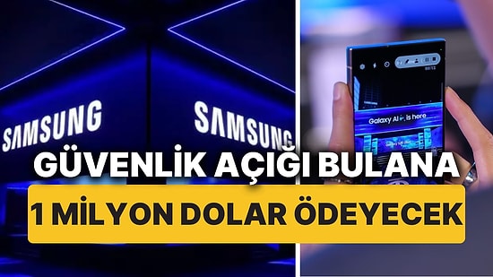 Samsung 1 Milyon Dolar Değerinde Güvenlik Hata Avı Programı Başlattı!