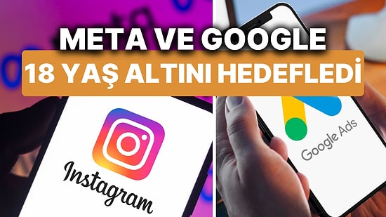 Google ve Meta Yaptıkları Gizli Anlaşmayla YouTube'da 18 Yaş Altını Hedefleyen Instagram Reklamı Yaptı!