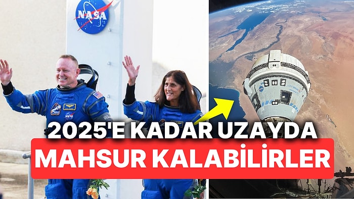 NASA Astronotları 8 Günlüğüne Gittikleri Uzay İstasyonunda 2025'e Kadar Mahsur Kalabilirler