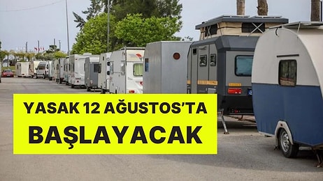 Karavanlara Park Yasağı Getirildi: 12 Ağustos’ta Başlayacak