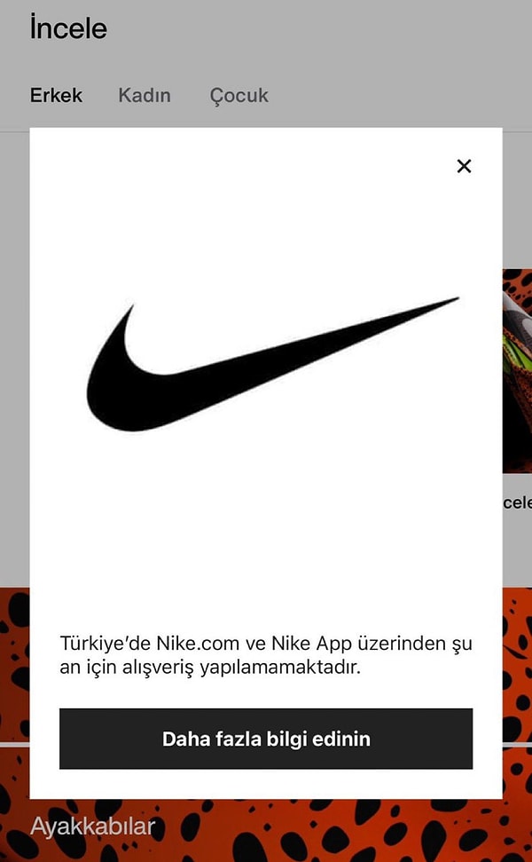 “Türkiye gümrük mevzuatında yapılan son değişikliklerin Türkiye’deki tüketicilerimizin alışveriş deneyimine etkisini incelemeye devam ediyoruz.  - Bu süreçte Nike olarak tüketicilerimize siparişlerinin sorunsuz bir şekilde ve zamanında ulaşmasını garanti edemediğimiz için maalesef Türkiye’den verilen online siparişleri şu an için askıya almak durumundayız.”