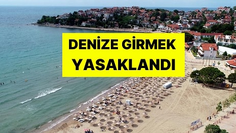 Tatile Gideceklere Kötü Haber: O İlde Deniz Girmek Yasaklandı